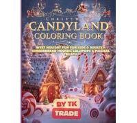 Christmas Candyland Coloring Book (Premium Edition): Sweet Holiday Adventures with Candy Canes, Gingerbread, and Magical Desserts - Perfect Festive Fun for Kids & Adults!