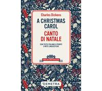 Christmas carol-Canto di Natale. Testo italiano a fronte e note linguistiche