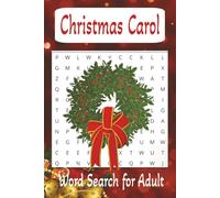 Christmas Carol Word Search for Adult: Word Search with Easy to Read Print about Christmas Carol, Winter Time, Christmas Holiday and More | 6x9 inches 110 pages | 50+ Puzzles ... Gift for Vacation, Holidays and Free Time