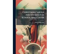 Christmas Carols And Hymns For School And Choir
