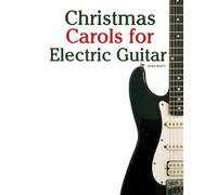 Christmas Carols for Electric Guitar
