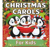 Christmas Carols for Kids: Easy Christmas Carols for Kids - Beginner Sing - Along Holiday Songs for Children