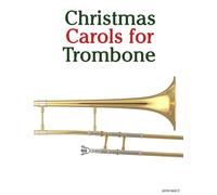 Christmas Carols for Trombone
