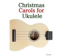 Christmas Carols for Ukulele
