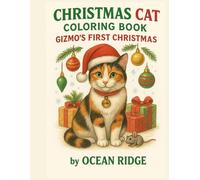 Christmas Cat Coloring Book: Gizmo’s First Christmas by Ocean Ridge