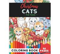 Christmas Cats Coloring Book for Teens: 50 Pages of Trendy Cat Scenes for Holiday Relaxation