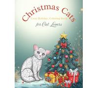 Christmas Cats Cozy Holiday Coloring Book for Cat Lovers