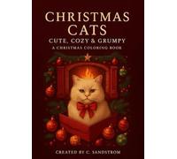 Christmas Cats: Cute, Cozy & Grumpy: A Christmas Coloring Book (EU)