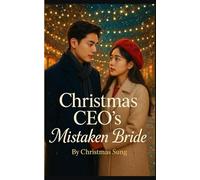 Christmas CEO’s Mistaken Bride: A Mistaken Identity, Enemies-to-Lovers Christmas Romance