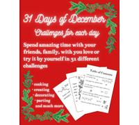 Christmas Challenges: 31 Days of December: This book offers 31 unique Christmas challenges, one for each day of December.
