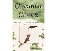 Christmas Chaos: A laugh out loud festive novella about mums who have had enough