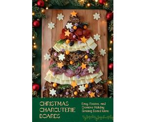 Christmas Charcuterie Boards: Easy, Festive, and Creative Holiday Grazing Board Ideas