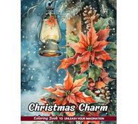 Christmas Charm: Christmas Coloring Books with Christmas Charm for Stress Relief and Relaxation (Coloring for Kids & Adults)