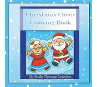 Christmas Cheer Coloring Book: By Emily Thomas Creative