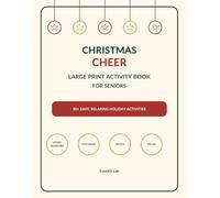 Christmas Cheer: Large Print Activity Book for Seniors: Easy Word Searches, Nostalgic Trivia, Simple Mazes, Matching Games and Relaxing Coloring Pages