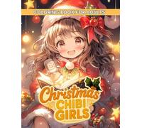 Christmas Chibi Girls Coloring Book: Step into a world of adorable holiday fun with cute chibi girls in festive outfits, enjoying snowy adventures and gift-giving moments.