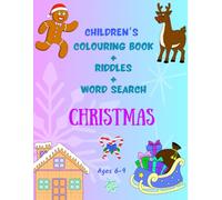 Christmas: Children's Colouring Book. Riddles. Word Search: Ages 6-9
