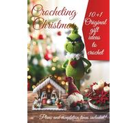 Christmas Chrocheting: Festive Crochet Projects for Gifts, Decoration, and More