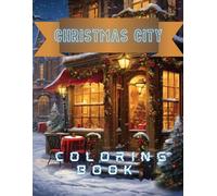 Christmas City: Coloring book for adults 114 pages