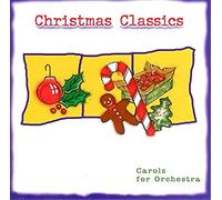 Christmas Classics- Carols for Orchestra