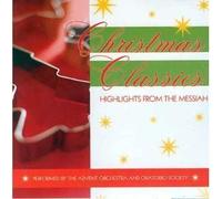 Christmas Classics: Highlights From the Messiah by Advent Orchestra & Oratorio Society (2005-08-30)
