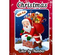 Christmas Color by Number: Color by Number Coloring Book for Kids Ages 4-8