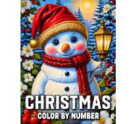 Christmas Color By Number Coloring Book: 2025 Large Print Christmas Color By Number Coloring Book for Adults Holiday Lights, Polar Bears, Christmas Gifts, Ornaments & Cozy Cabin Winter Scenes