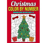 Christmas Color by Number Coloring Book for Kids Ages 4-8: A Christmas-Themed Color by Number Journey for Kids to Discover Santa, Snowflakes, and Winter Scenes One Color at a Time