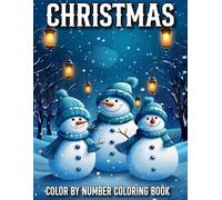 Christmas Color By Number Coloring Book: Large Print Christmas Color By Number Coloring Book Winter Holiday Country Christmas Color By Number Coloring Book for kids & Adult and Seniors.