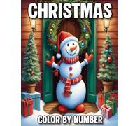 Christmas Color By Number: Large Print 100 Page Winter Holiday Country Christmas Color By Number Coloring Book for Adult and Senior | Perfect Gift Idea For Christmas Book lover