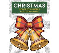 Christmas Color By Numbers Adult Coloring Book: Large Print Color by Number Book | Delightful Christmas Illustrations for Relaxation and Creative Fun