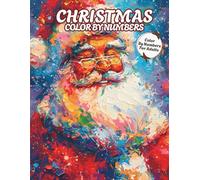 Christmas Color by Numbers for adults, Christmas Color by Number coloring book for adults: Holiday Coloring Book Featuring Relaxing and Easy Numbered Christmas Designs