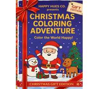 Christmas Coloring Adventure: A Fun and Easy Holiday Coloring Book for Kids Ages 2+