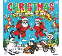 Christmas Coloring and Activity Book: Fun Coloring Pages, Mazes, Word Searches, Crossword Puzzles, Creative Writing, Math Challenges and More - Stocking Stuffers and Christmas Gifts for Kids Ages 6+