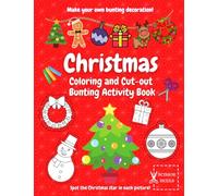 Christmas Coloring and Cut-out Bunting Activity Book: Make your own festive bunting decoration with this mixed-ability selection of Christmas scissor-skill designs.
