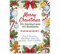 Christmas Coloring Book: 25+ Greeting Cards & 15+ Bookmarks to Color and Share: Thick paper - Create, Color & Gift with Joy - Perfect DIY Christmas Activity Book for the Whole Family