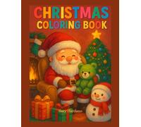 CHRISTMAS COLORING BOOK: 30 disegni natalizi da colorare per bambini dai 4 ai 6 anni | Illustrazioni dolci e divertenti per vivere la magia del Natale!