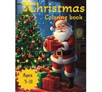 Christmas Coloring Book: 50 magical designs for young artists 5-11 years old