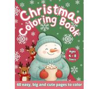 Christmas Coloring Book: 60 easy, big and cute pages to color