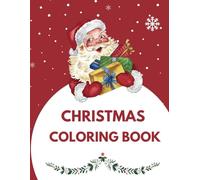 Christmas Coloring Book: A Holiday Wonderland of Fun for kids