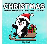 Christmas Coloring Book Advent Calendar: Bold & Easy Cute Holiday Designs for Relaxation and Stress Relief | For Adults Kids & Seniors