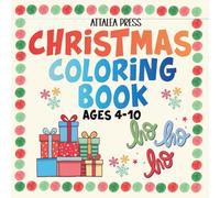 Christmas Coloring Book, Ages 4 to 10: 40 Fun Christmas-Themed Coloring Pages for Kids
