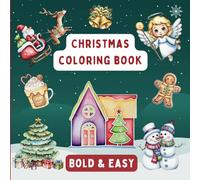 Christmas Coloring Book Bold and Easy: 40 Festive, Easy-to-Color Pages for Kids and Adults | Cute and Simple Holiday Designs