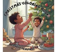 Christmas Coloring Book: Bold & Easy Line Drawings For Relaxation : Featuring Santa Claus, Carol Singers, Reindeer, Christmas Trees, Toys, And More (Christmas Coloring for Stress Relief)