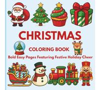 Christmas Coloring Book: Bold Easy Pages Featuring Festive Holiday Cheer