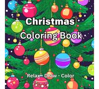 Christmas Coloring Book: bring the magic and wonder of Christmas to life