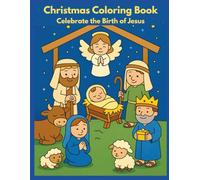 Christmas Coloring Book: Celebrate the Birth of Jesus