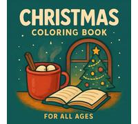Christmas Coloring Book: Cozy Holiday Fun for All Ages: 35 Simple & Festive Pages with Thick Lines - Great Gift Idea!