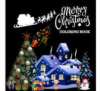 christmas coloring book: Enjoy the warm moments of festive cheer with the Christmas Vibes Coloring Book