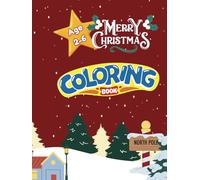 Christmas Coloring Book: Featured christmas themed images for kids to color and write what they see in the image. Helps in improving the creative thinking for kids and toddlers.